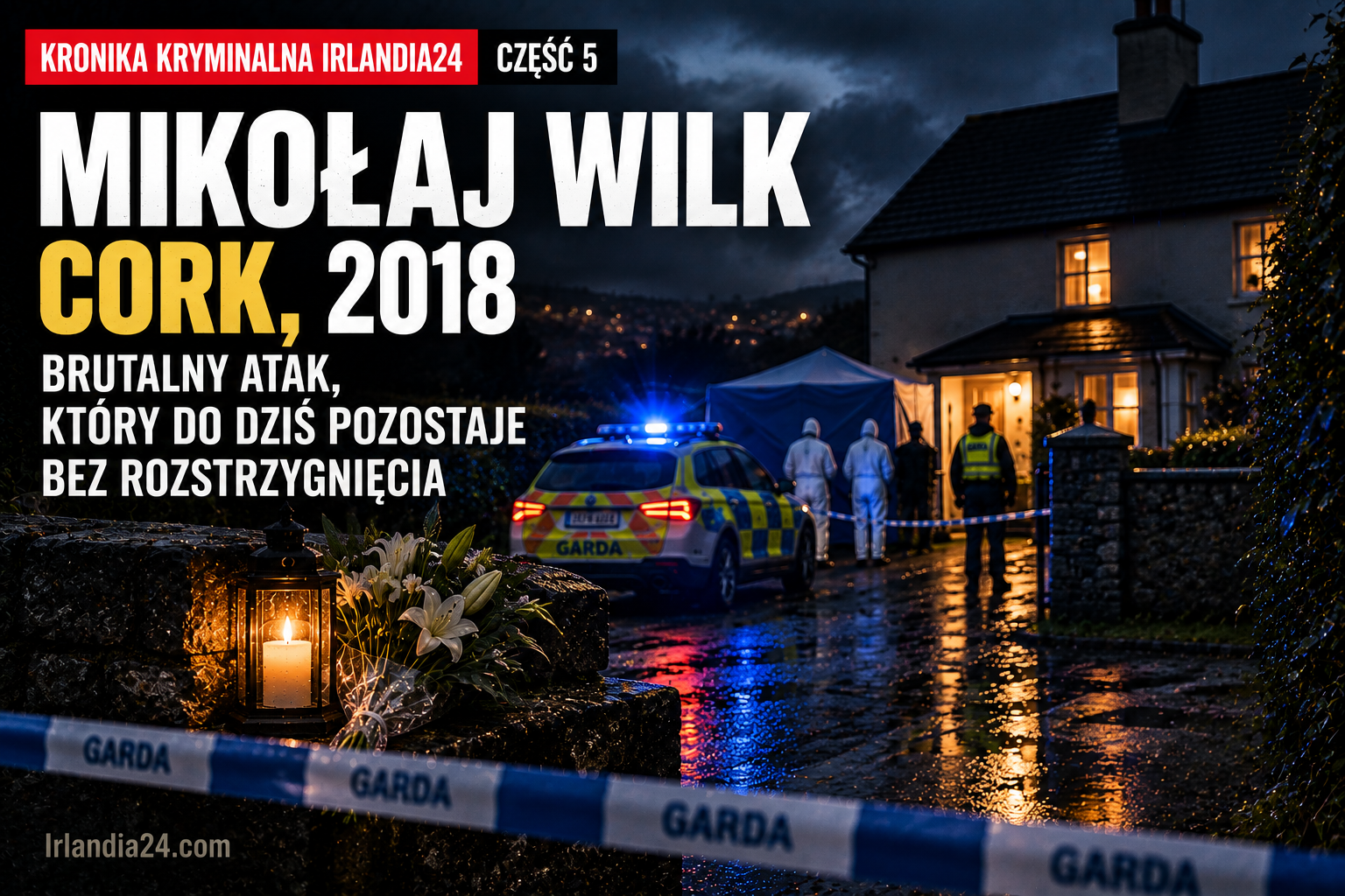 Mikołaj Wilk – Cork, 2018. Brutalny atak, który do dziś pozostaje bez rozstrzygnięcia